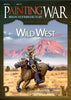 Painting War 10: The Wild West